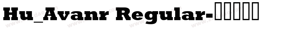 Hu_Avanr Regular字体转换